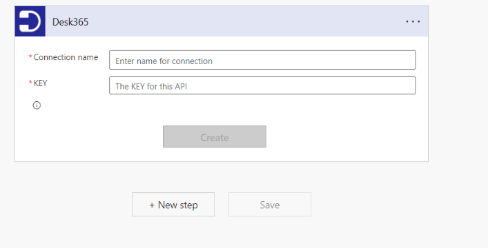 Enter desk365 api key when you start creating a cloud flow