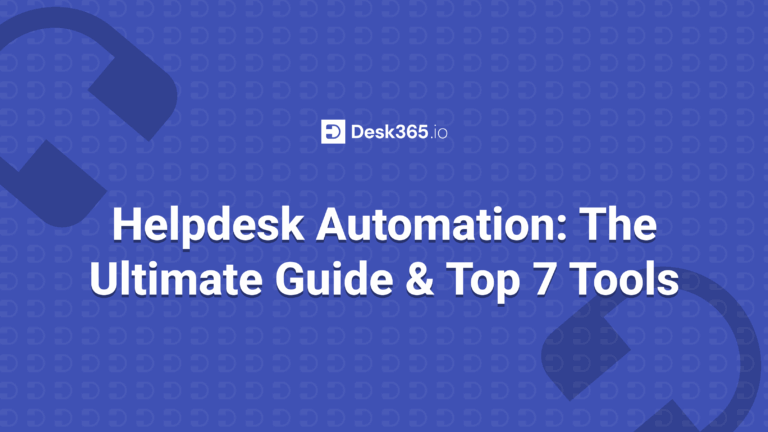 Helpdesk Automation The Ultimate Guide & Top 7 Tools