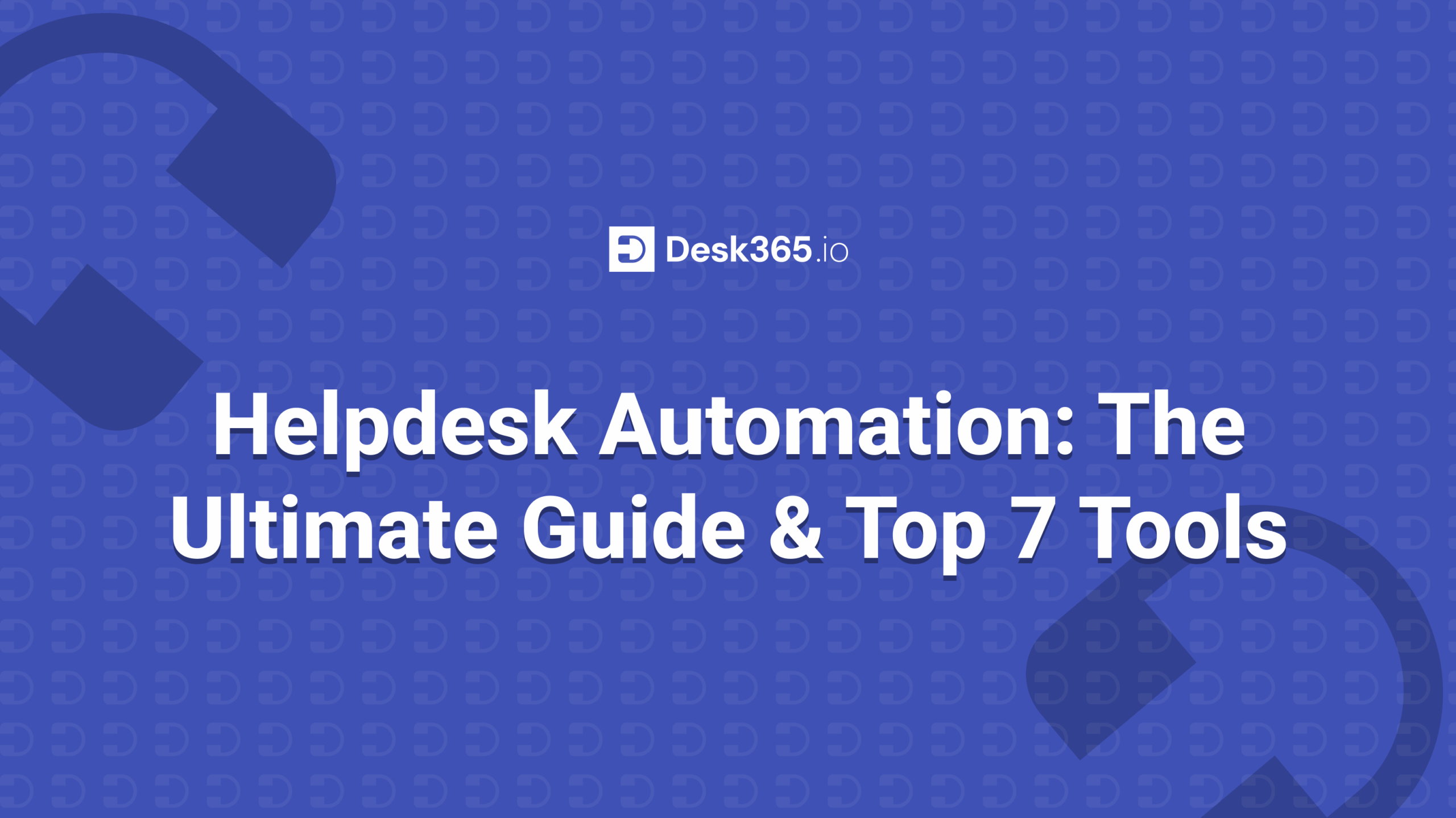 Helpdesk Automation The Ultimate Guide & Top 7 Tools
