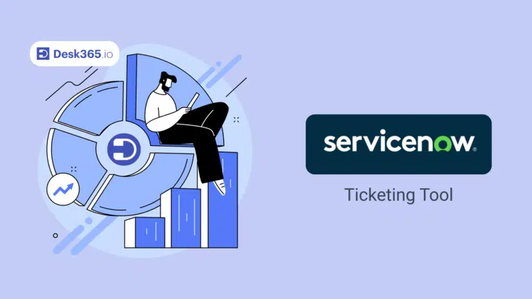 Desk365 - servicenow ticketing tool