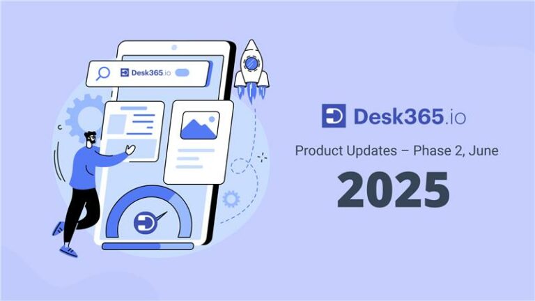 desk365-product-updates-phase-2-june-2025