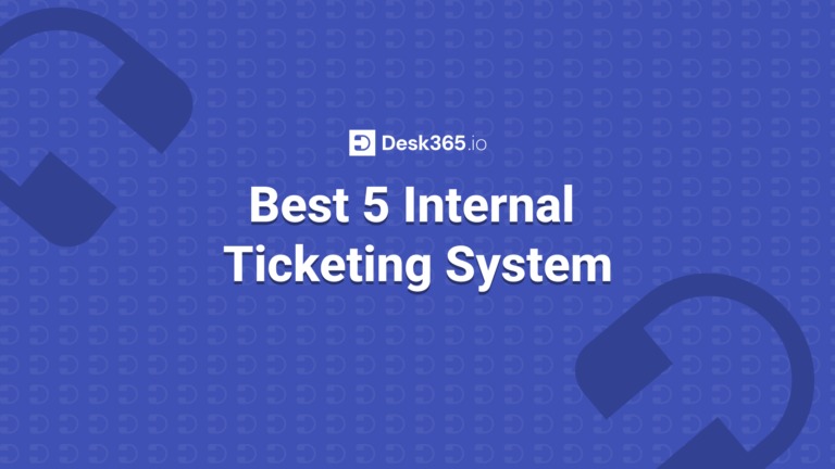 Best 5 Internal Ticketing System
