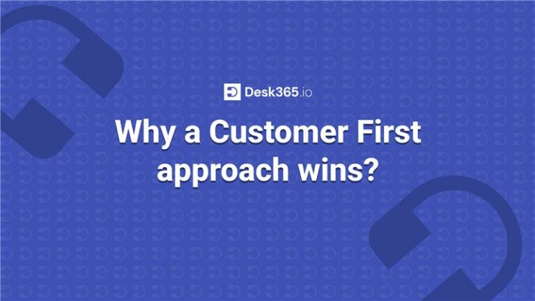 desk365 - Why a customer first approach wins