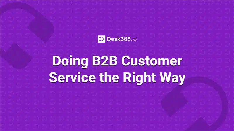 Desk365-blog-b2b-customer-service