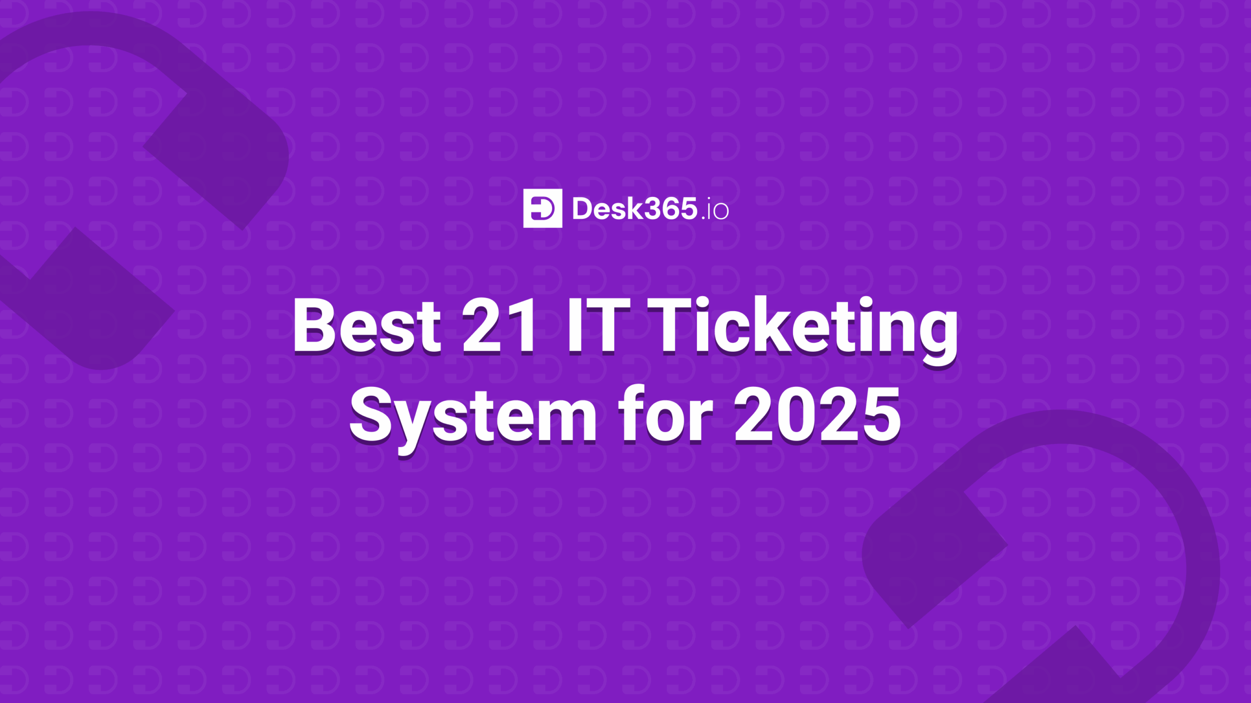 Best 21 IT Ticketing System for 2025