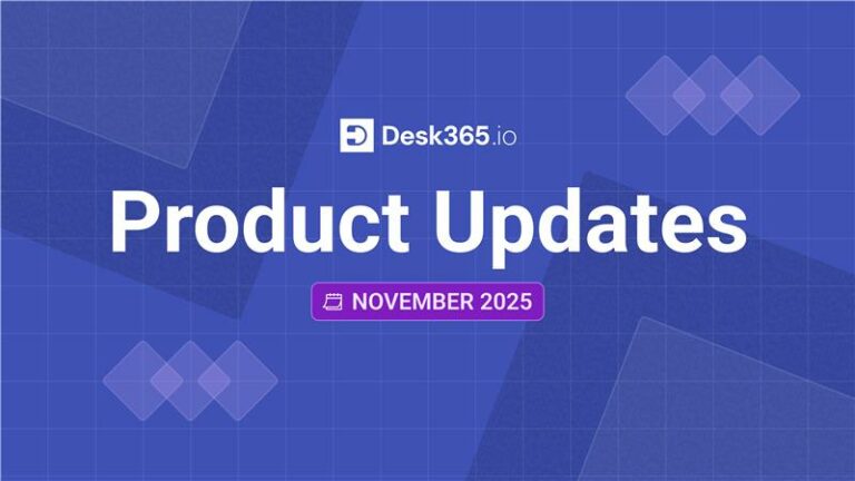 desk365-product-updates-november-2025