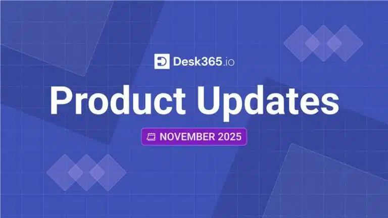 desk365-product-updates-november-2025