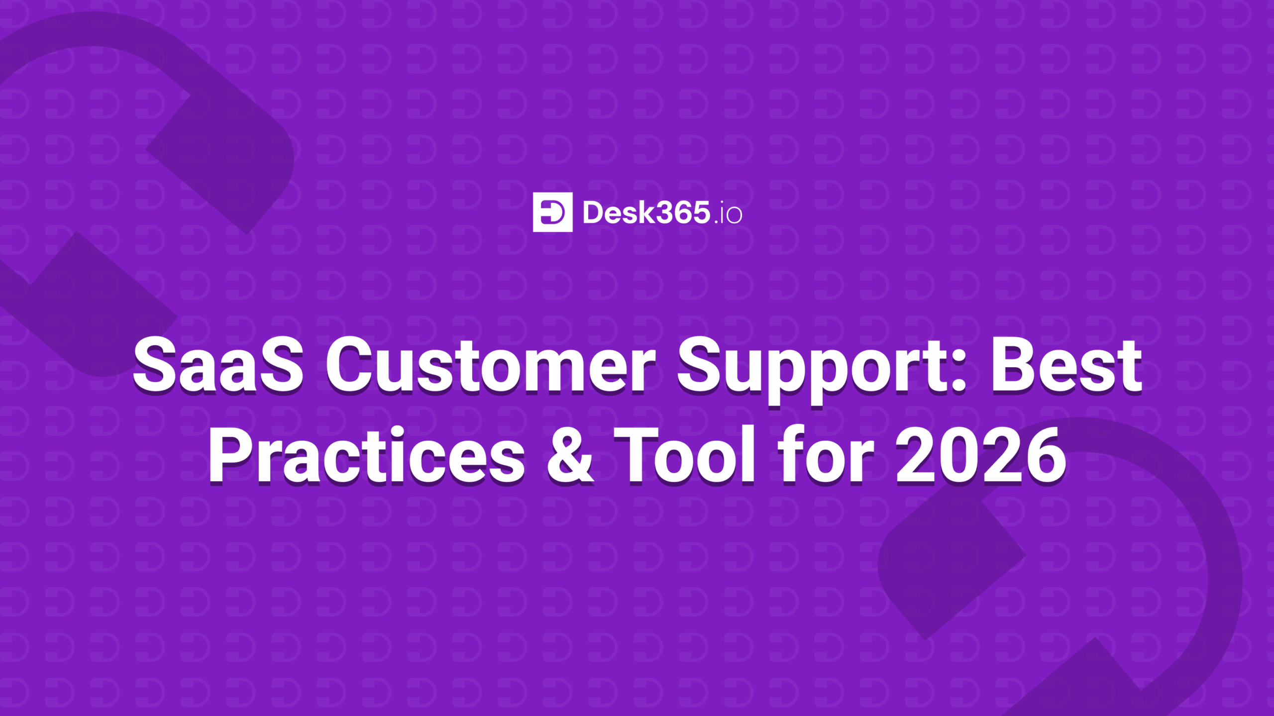 SaaS Customer Support Best Practices & Tool for 2026