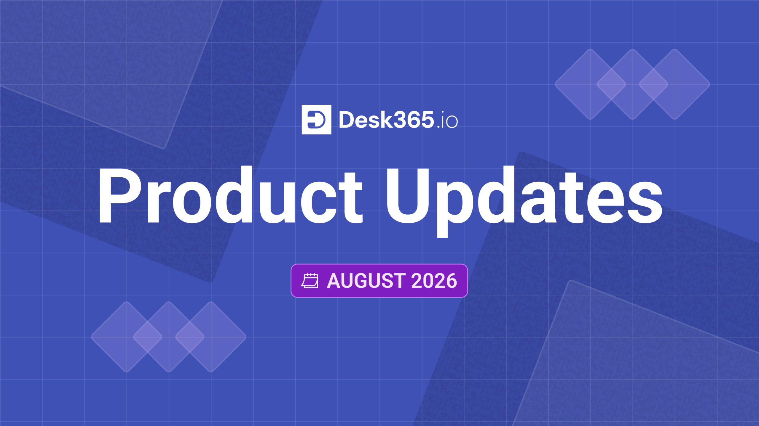 desk365-product-updates-august-2026