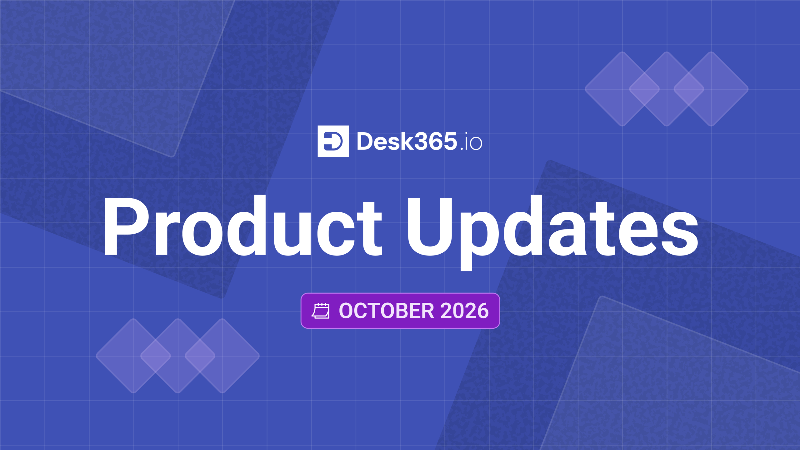 Desk365 Product Updates October 2026