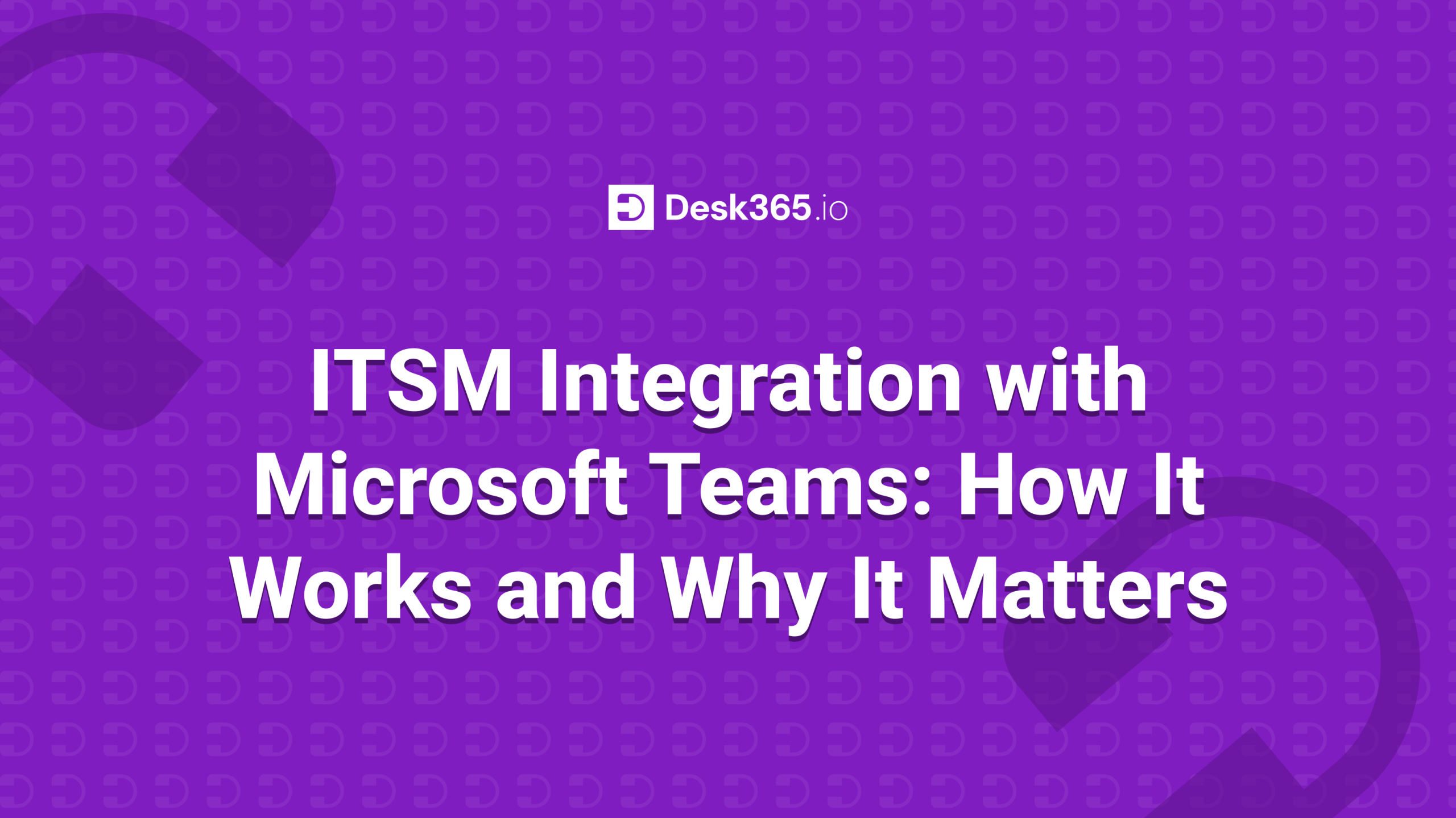 ITSM integration with Microsoft Teams